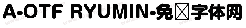 A-OTF RYUMIN字体转换